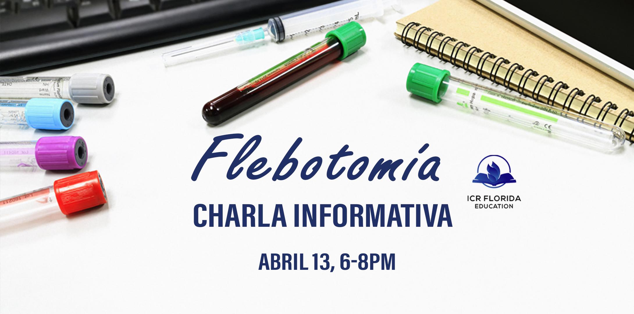 Introduction to Phlebotomy /Clase Informativa de Flebotomia - 13 APR 2021