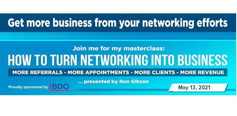 How to Turn Networking into Business - Masterclass by Ron Gibson