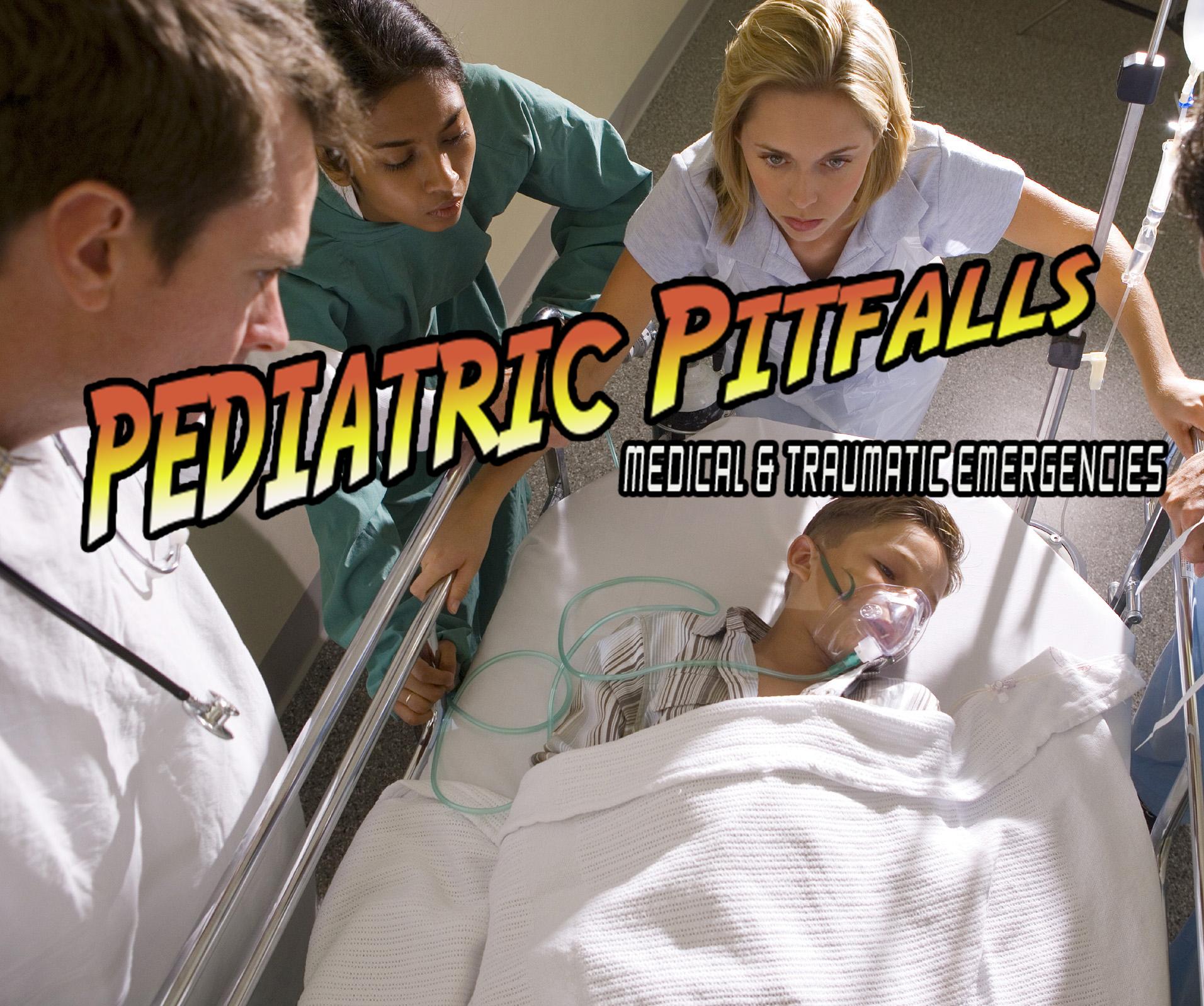 Peds Pitfalls Medical & Traumatic Emergencies - Cedars-Sinai Sim Center, CA