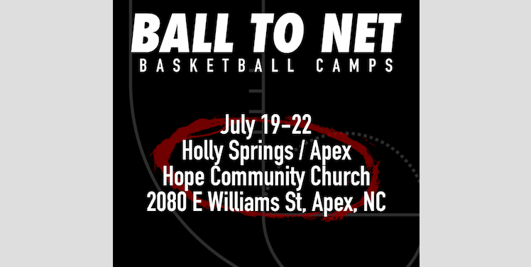 2021 BALLtoNET Basketball Summer Camp: Holly Springs/Apex, July 19-22