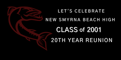 New Smyrna Beach High School Class Of 01 th Reunion Tickets Sat Jul 24 21 At 6 00 Pm Eventbrite