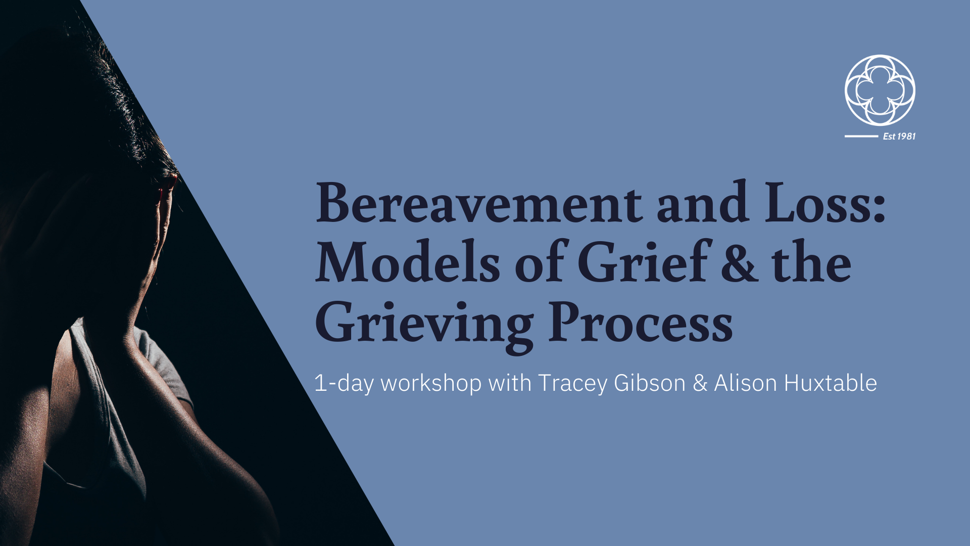 Bereavement and Loss: Models of Grief and the Grieving Process - 5 JUL 2021