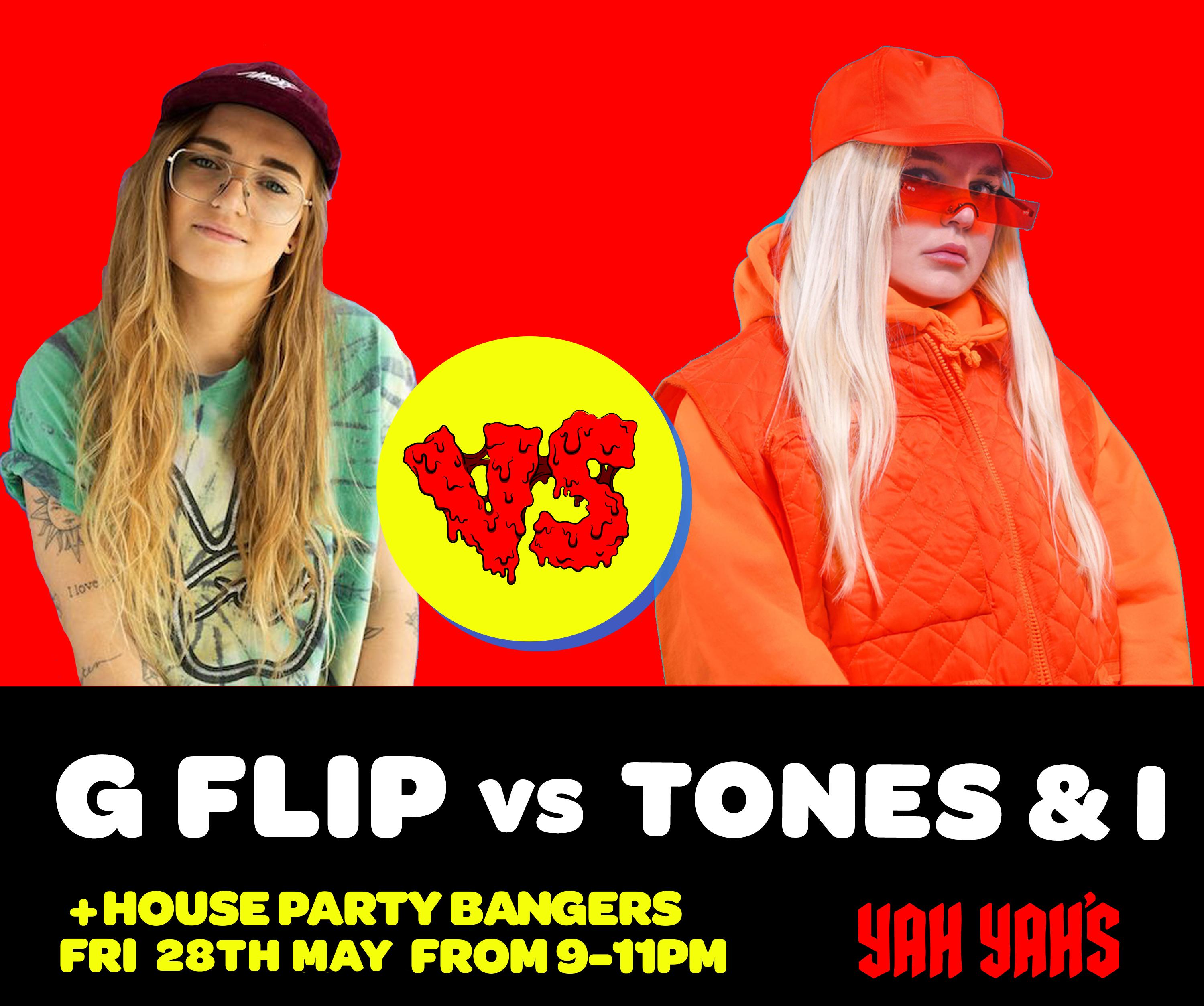 G Flip Vs Tones And I House Party Bangers 28 May 2021