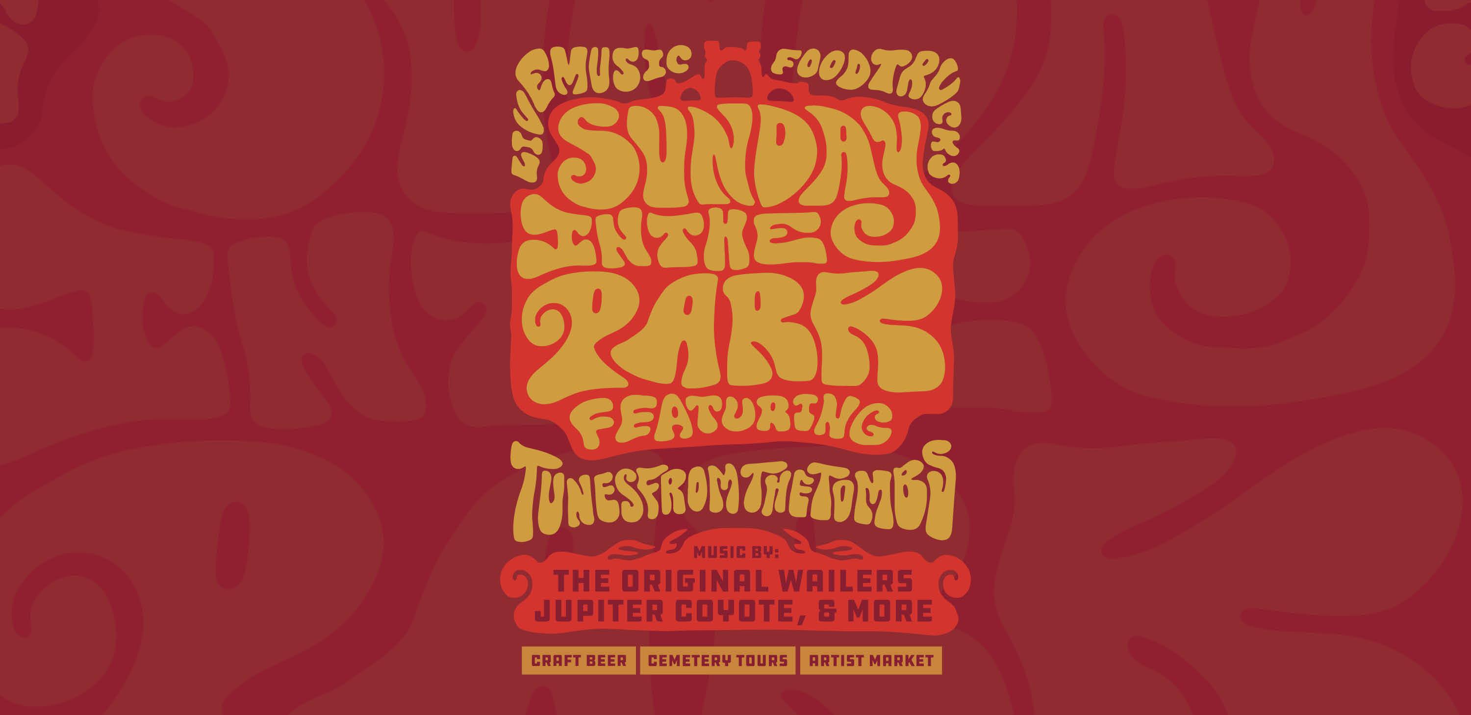 Sunday in the Park featuring Tunes From the Tombs