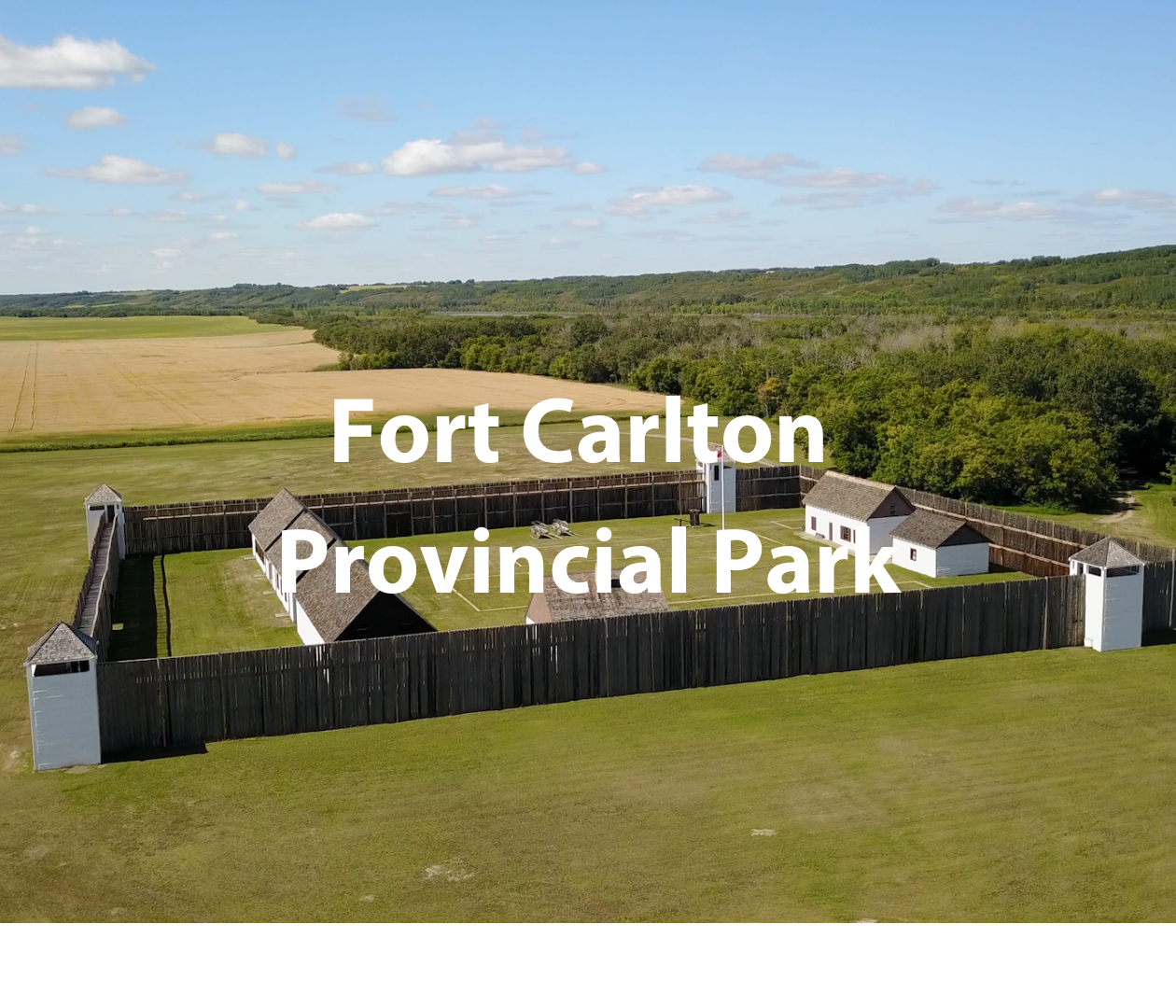 Fort Carlton - June 2021 Guided Tours