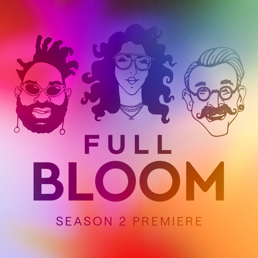 Full Bloom Season 2 Premier 10 Jun 21