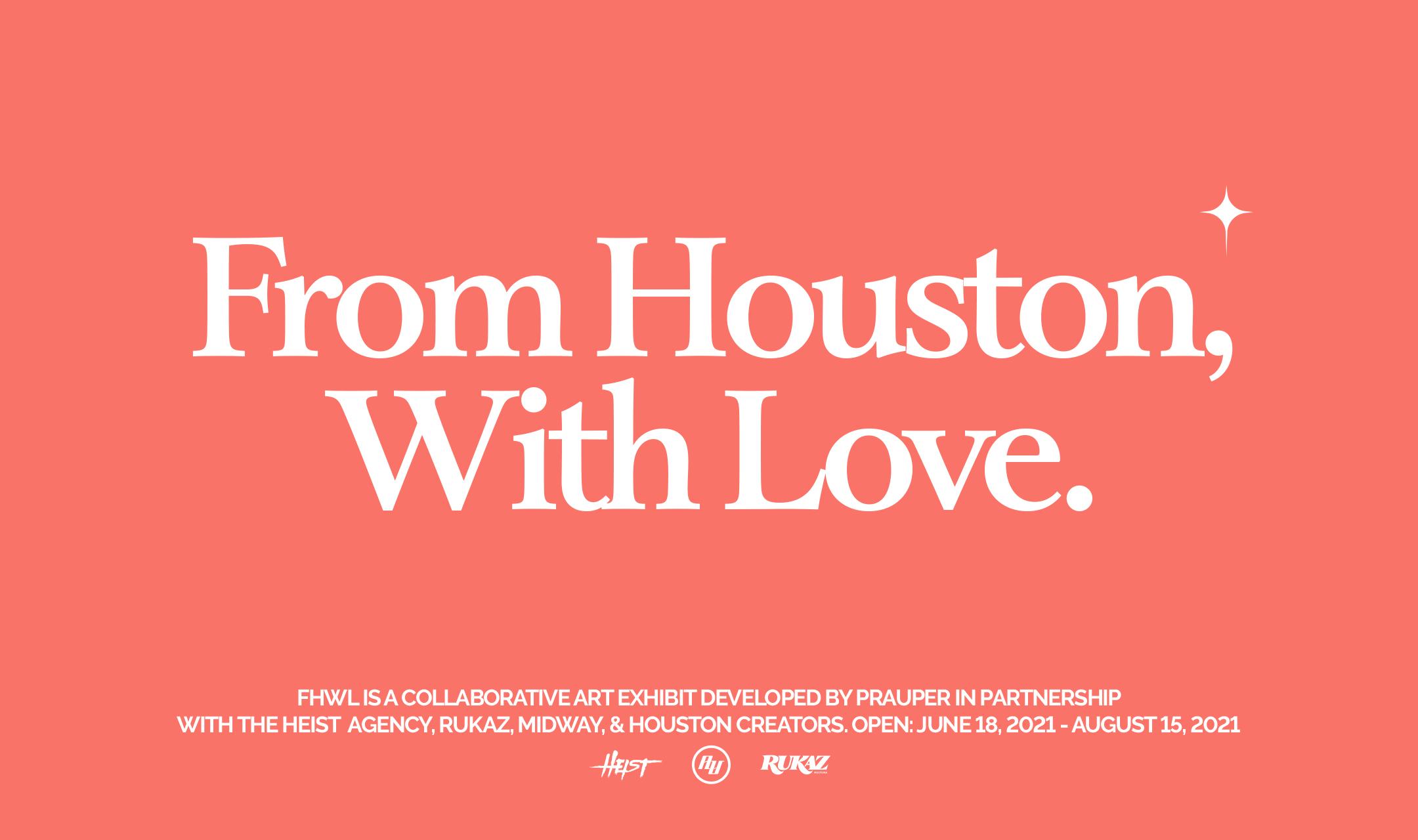 From Houston, With Love.