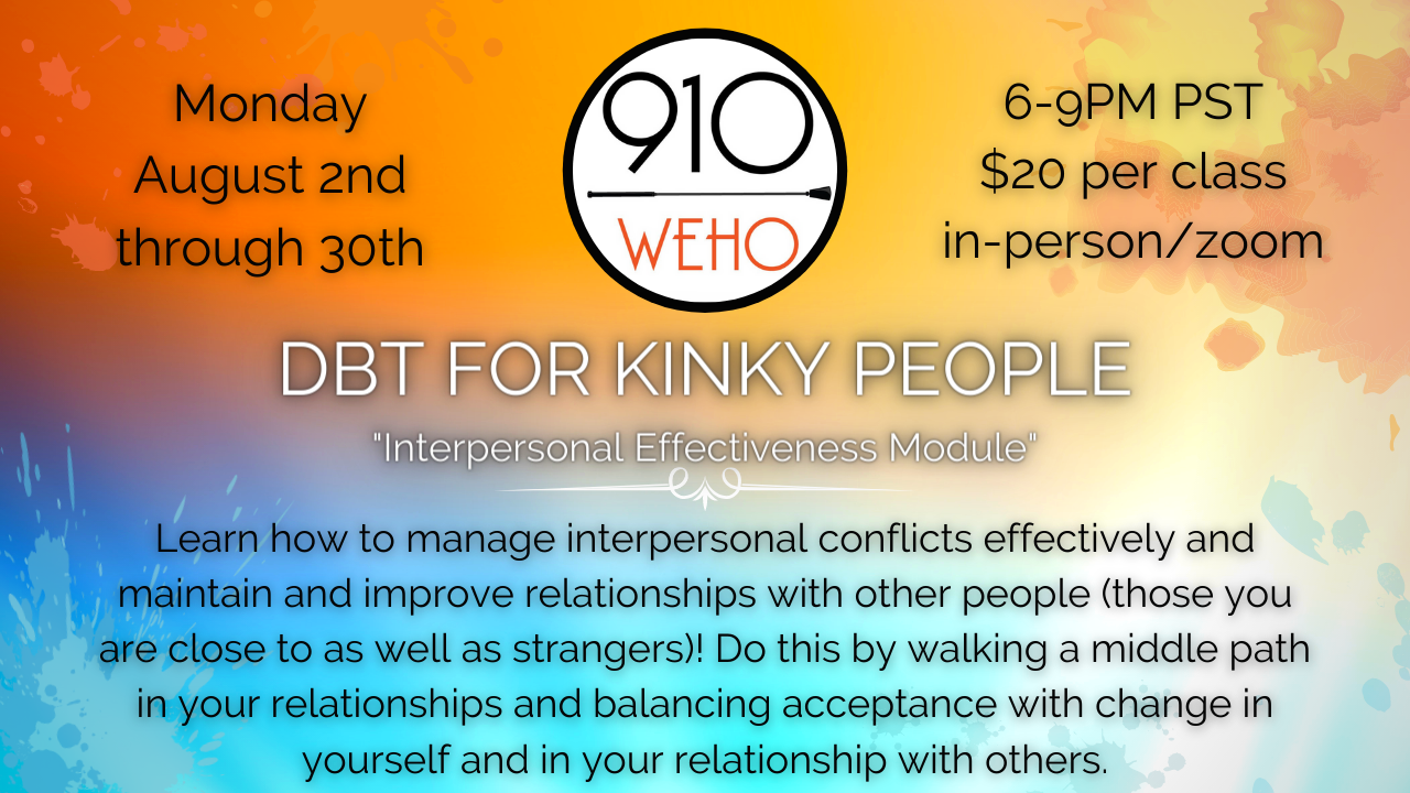 DBT For Kinky People: Interpersonal Effectiveness Mod [August 2nd - 30th]