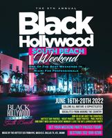 The 5Th Annual Black Hollywood South Beach Weekend June 16Th-20Th 2022 Tickets, Thu, Jun 16, 2022 At 3:00 Pm | Eventbrite