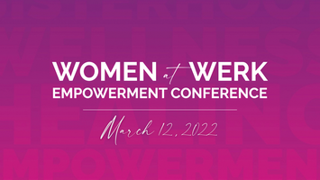 Women at Werk Empowerment Conference Tickets, Sat, Mar 12, 2022 at 11:00 AM | Eventbrite