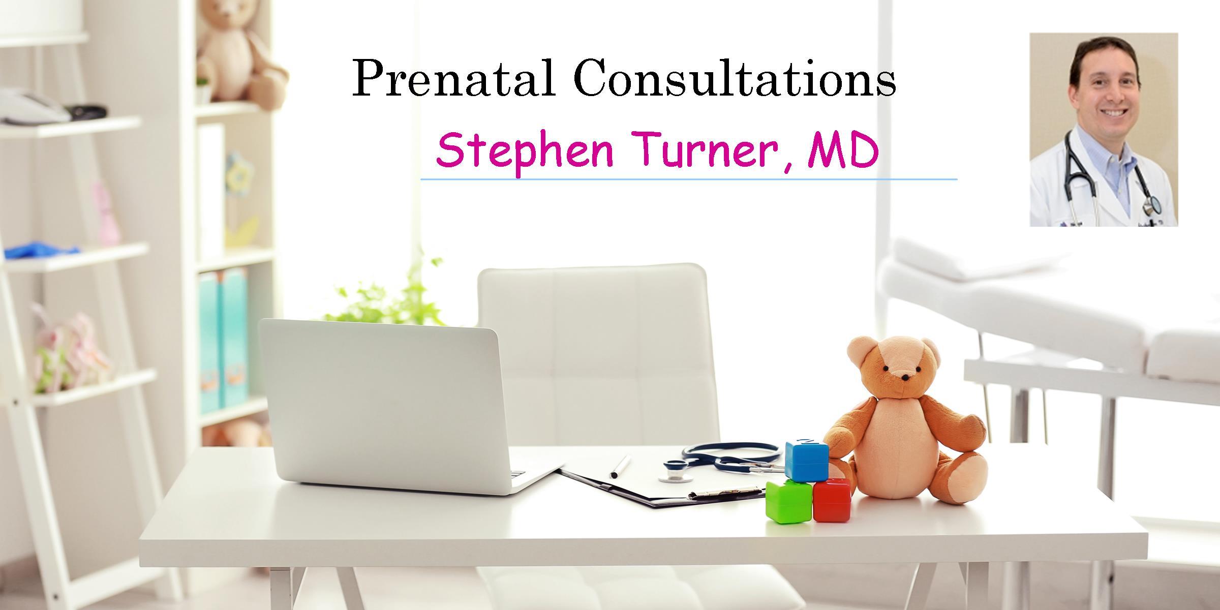 POSTPONED: Prenatal Consultation - Meet Stephen Turner, MD, Pediatrician