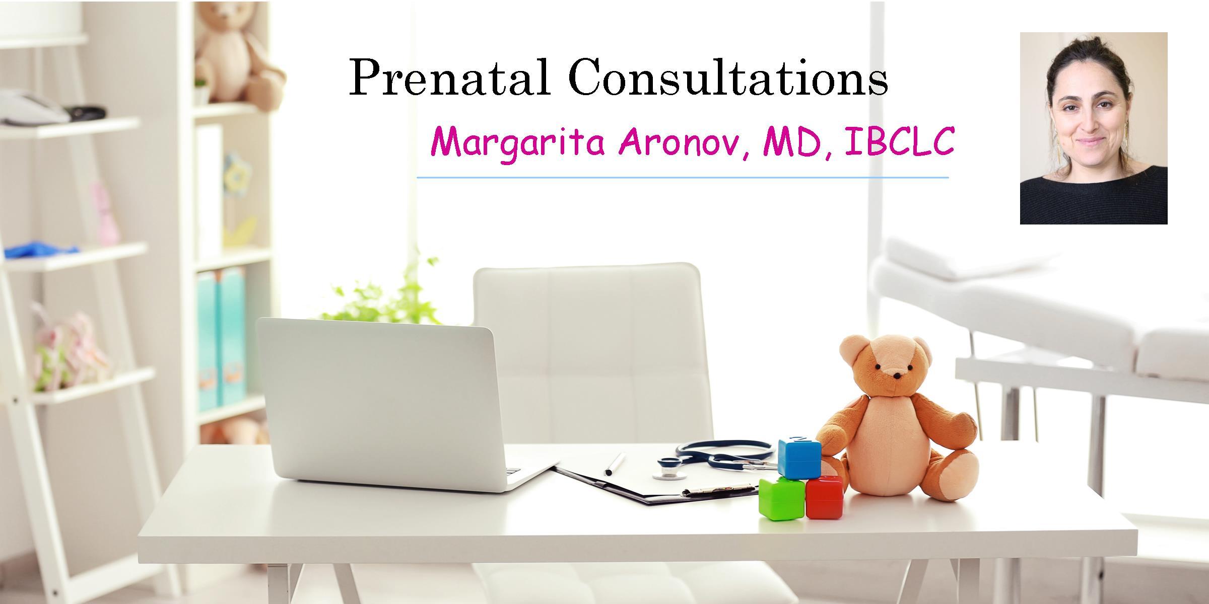 POSTPONED: Prenatal Consultation -Meet Dr. Margarita Aronov,MD,Pediatrician