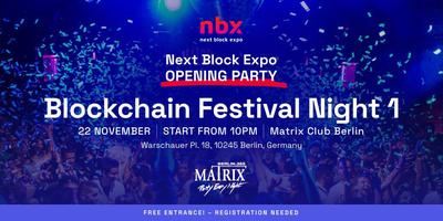 Next Block Expo OPENING PARTY - Blockchain Festival Night 1
