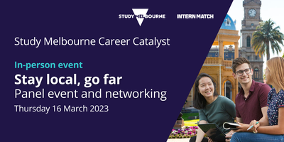 Stay Local, Go Far - Networking event | Study Melbourne Career Catalyst ...