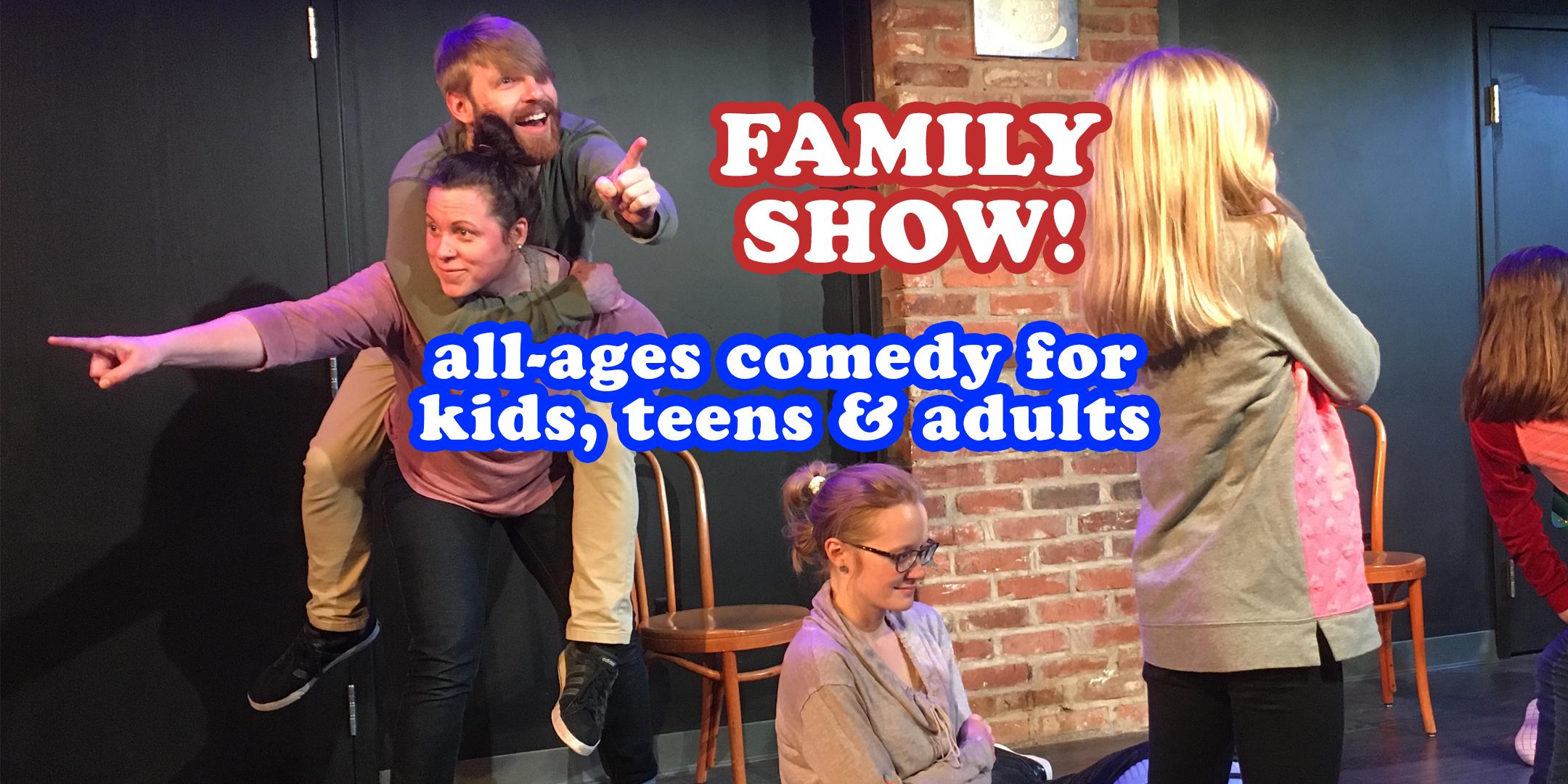 Family Show! All-Ages Comedy