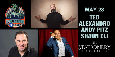 Liberty Comedy Presents Ted Alexandro, Andy Pitz & Shaun Eli Tickets ...