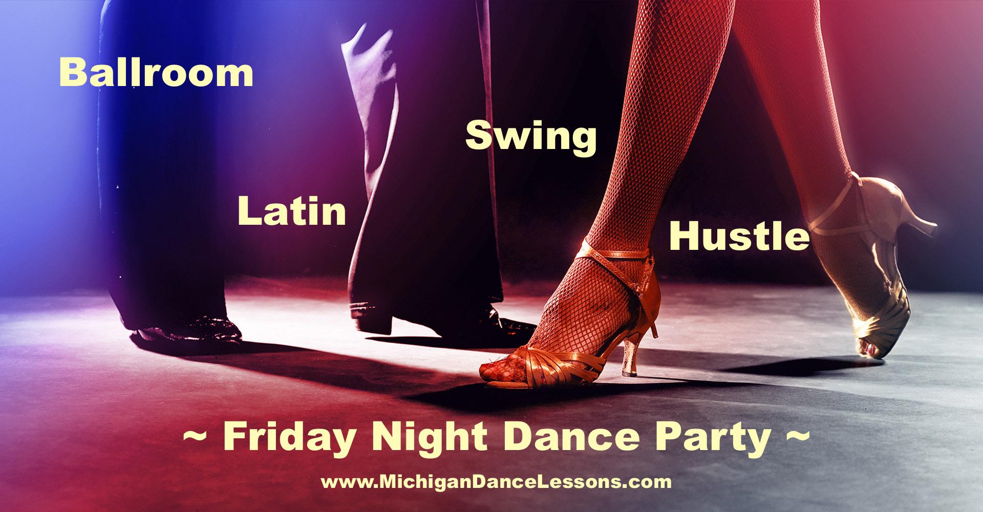 Friday Night Dance Party - Ballroom~Latin~Swing~Hustle