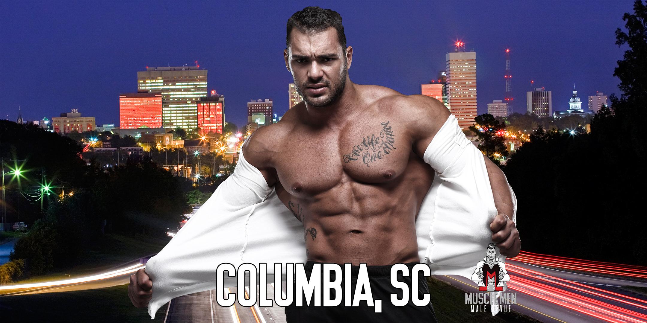 Muscle Men Male Strippers Revue Show & Male Strip club Shows Columbia SC -  8pm to10pm - 4 APR 2020