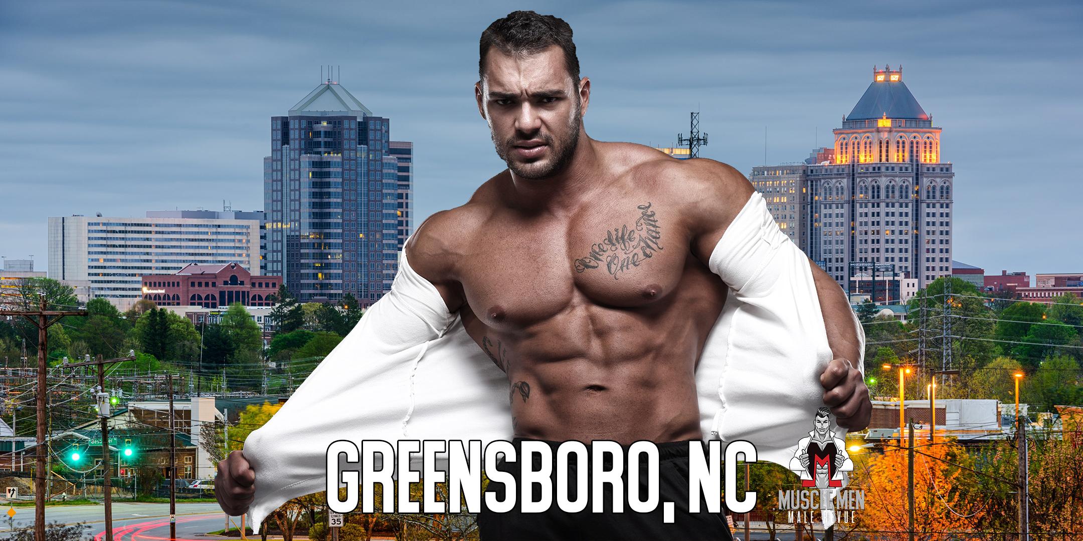 Muscle Men Male Strippers Revue Show & Male Strip Club Shows Greensboro NC 8pm-10pm