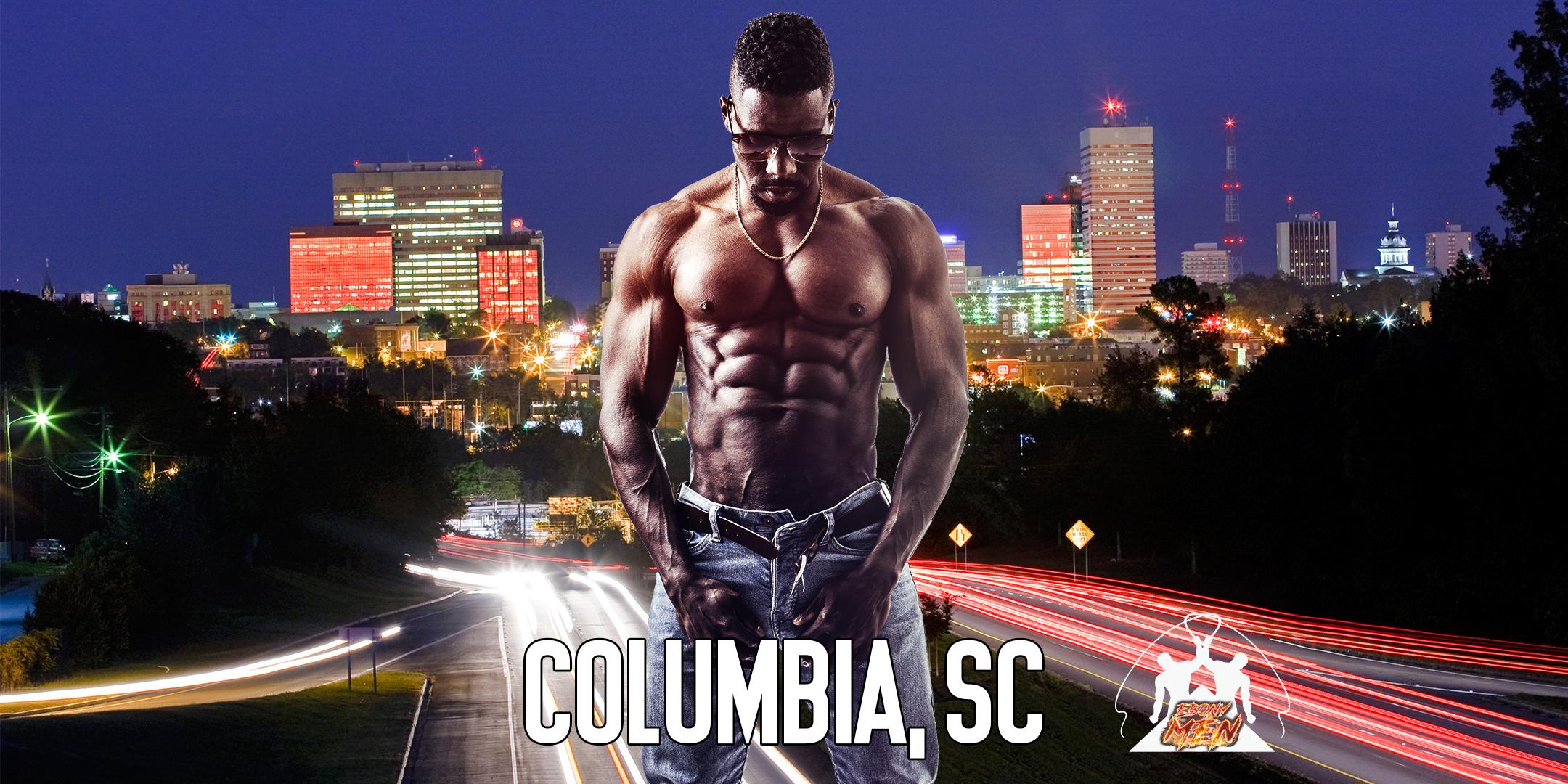 Ebony Men Black Male Revue Strip Clubs & Black Male Strippers Columbia SC  8-10PM - 9 MAY 2020