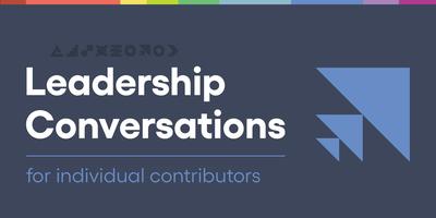 Effective teaming, Leadership Conversations for individual contributors  Tickets, Tue, Apr 30, 2024 at 10:00 AM