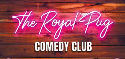 THE ROYAL PUG - COMEDY CLUB! Tickets, Thu 21 Mar 2024 at 19:30