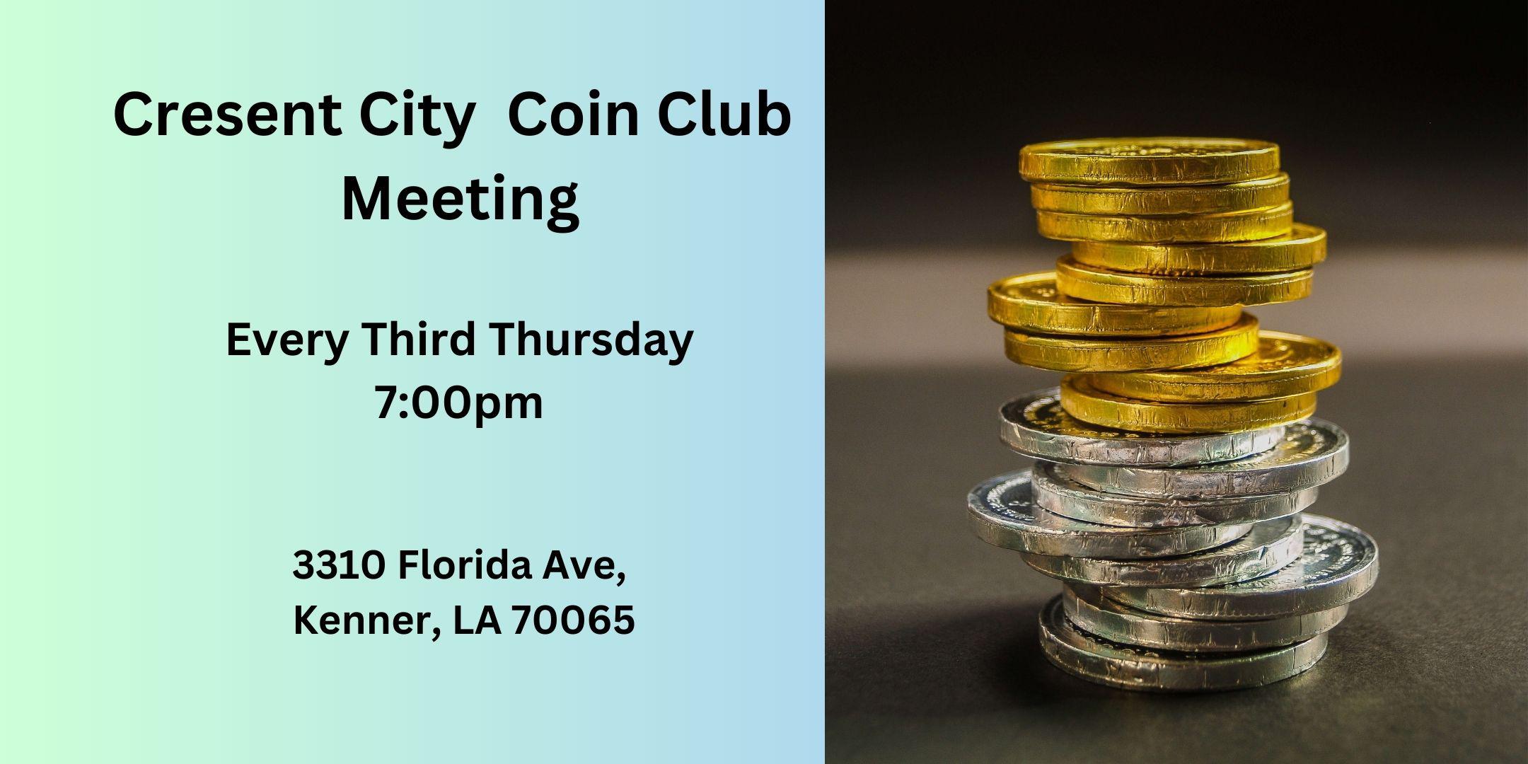 Crescent City Coin Club Meeting Tickets Multiple Dates Eventbrite