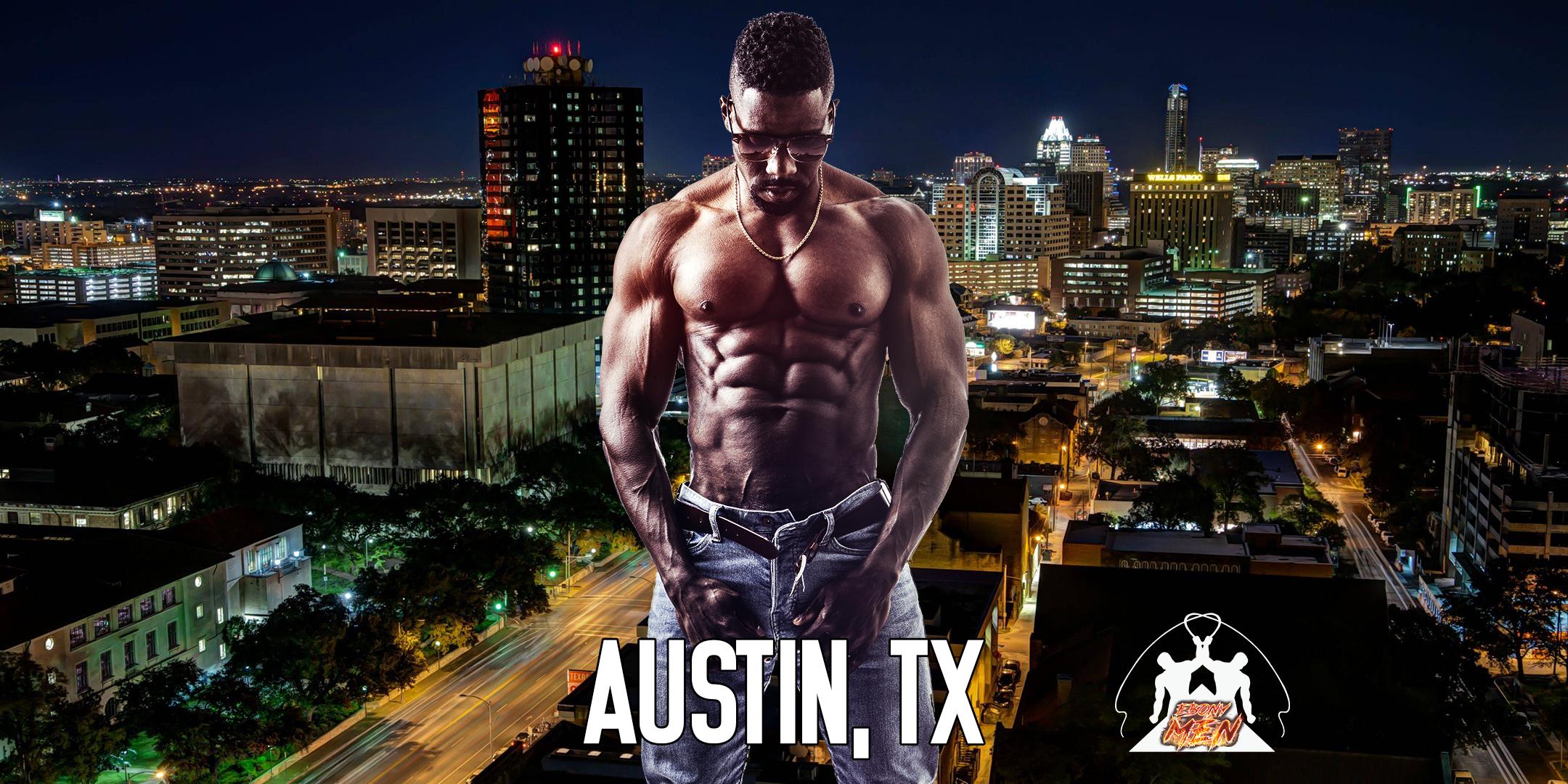 Ebony Men Black Male Revue Strip Clubs & Black Male Strippers Austin TX NC 8-10PM