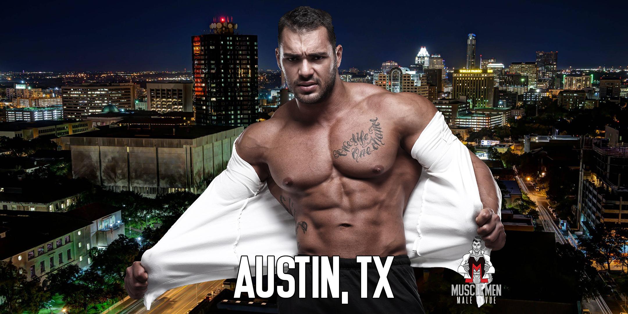 Muscle Men Male Strippers Revue Show & Male Strip club Shows Austin TX - 8pm to10pm