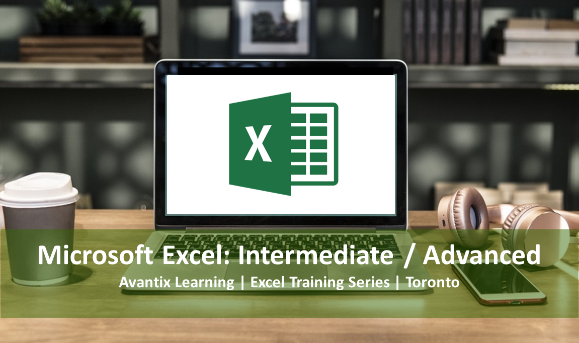 Microsoft Excel Training Course Toronto (Intermediate / Advanced) | Virtual Classroom