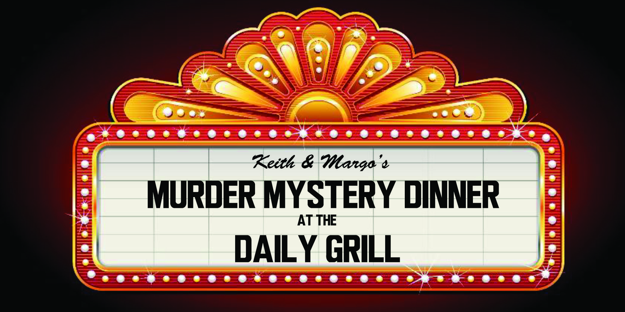 Keith & Margo's Murder Mystery Dinner - Daily Grill, Santa Monica