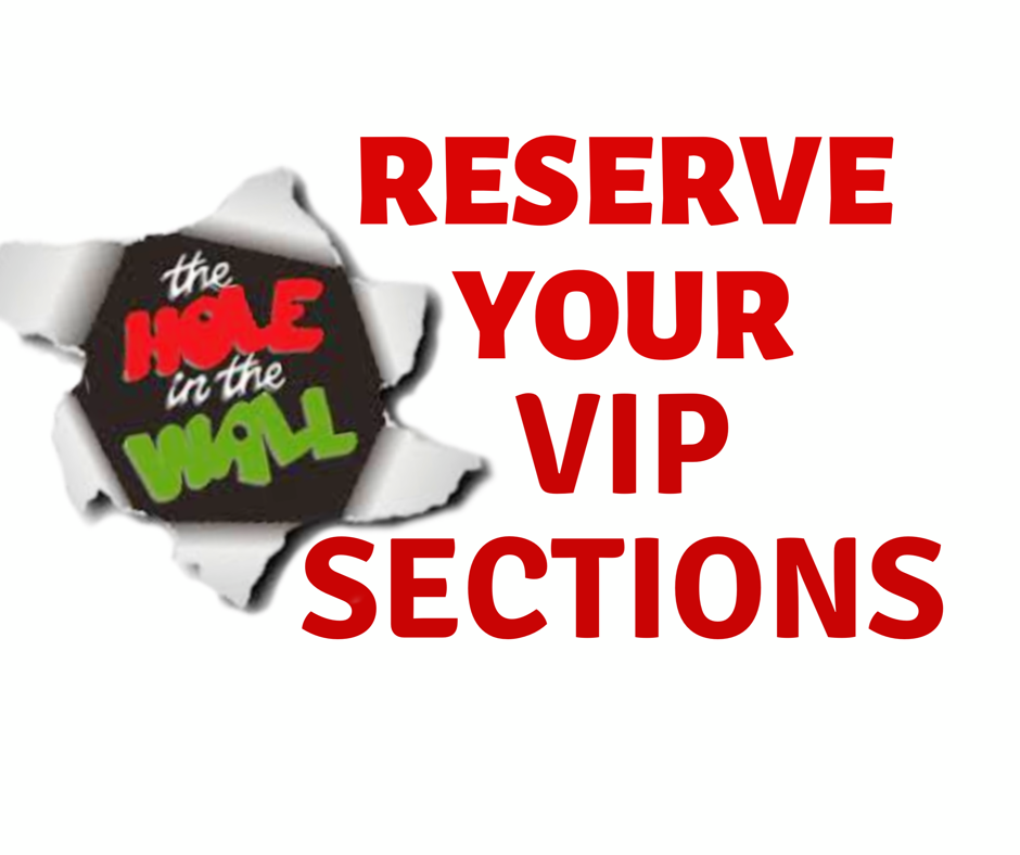 Hole In The Wall VIP SECTION 