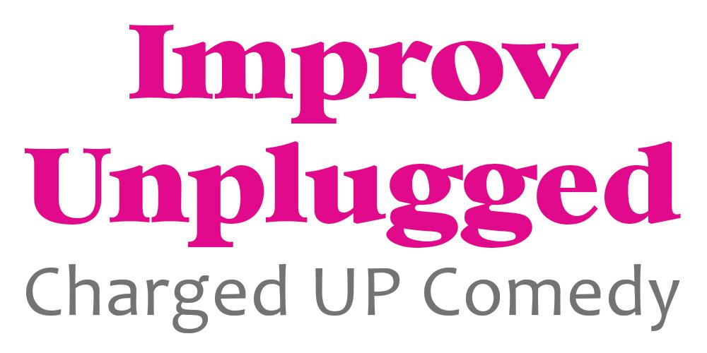 Improv Unplugged