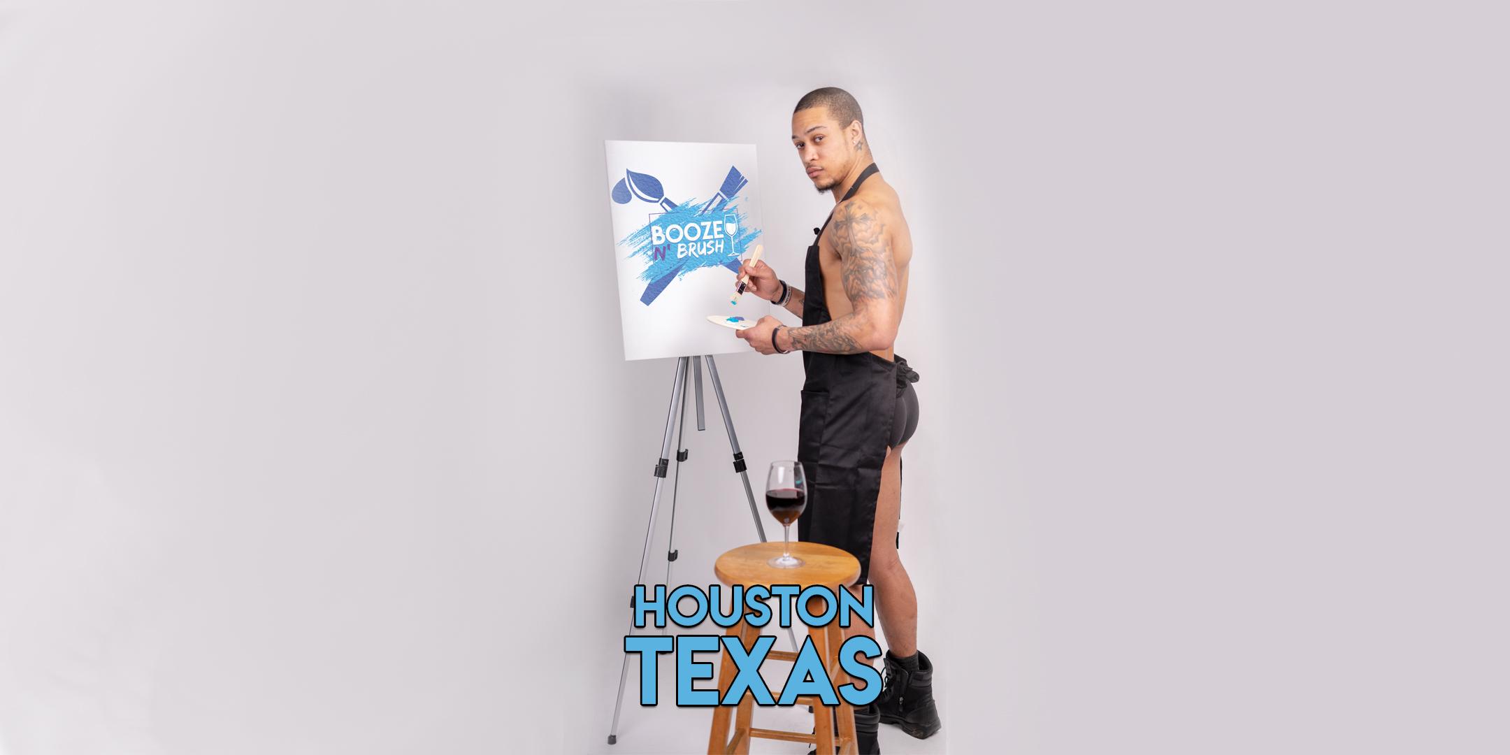 Booze N' Brush Next to Naked Sip n' Paint Houston TX- Exotic Male Model Painting Event 