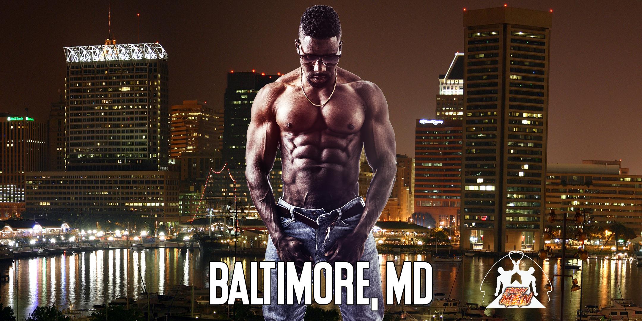 Ebony Men Black Male Revue Strip Clubs & Black Male Strippers Baltimore, MD 8-10 PM
