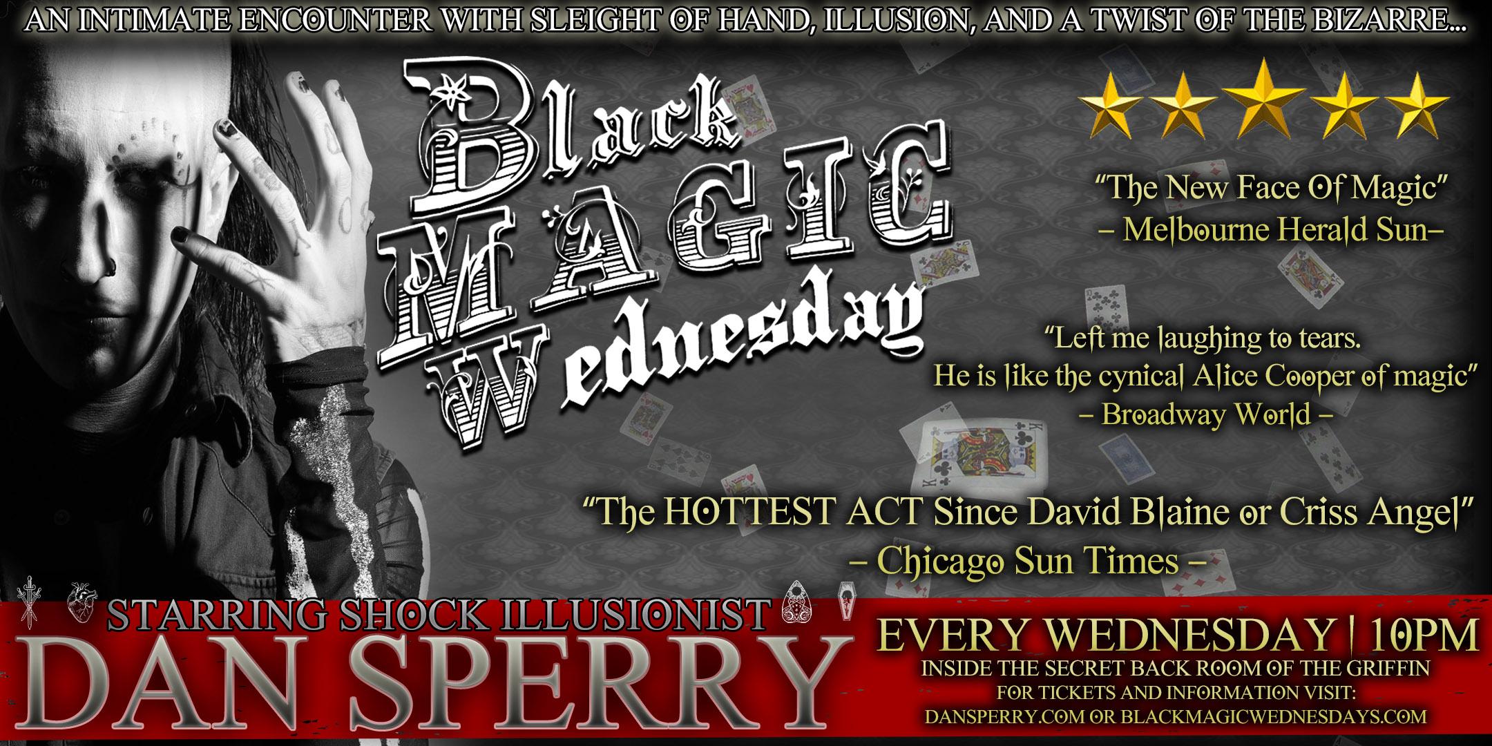 BLACK MAGIC WEDNESDAY with Shock Illusionist Dan Sperry