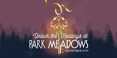 Unlock the Holidays at Park Meadows Tickets, Sat, Nov 4, 2023 at 4:00 PM