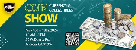 The Arcadia Coin Currency and Collectibles Show Tickets Sat May