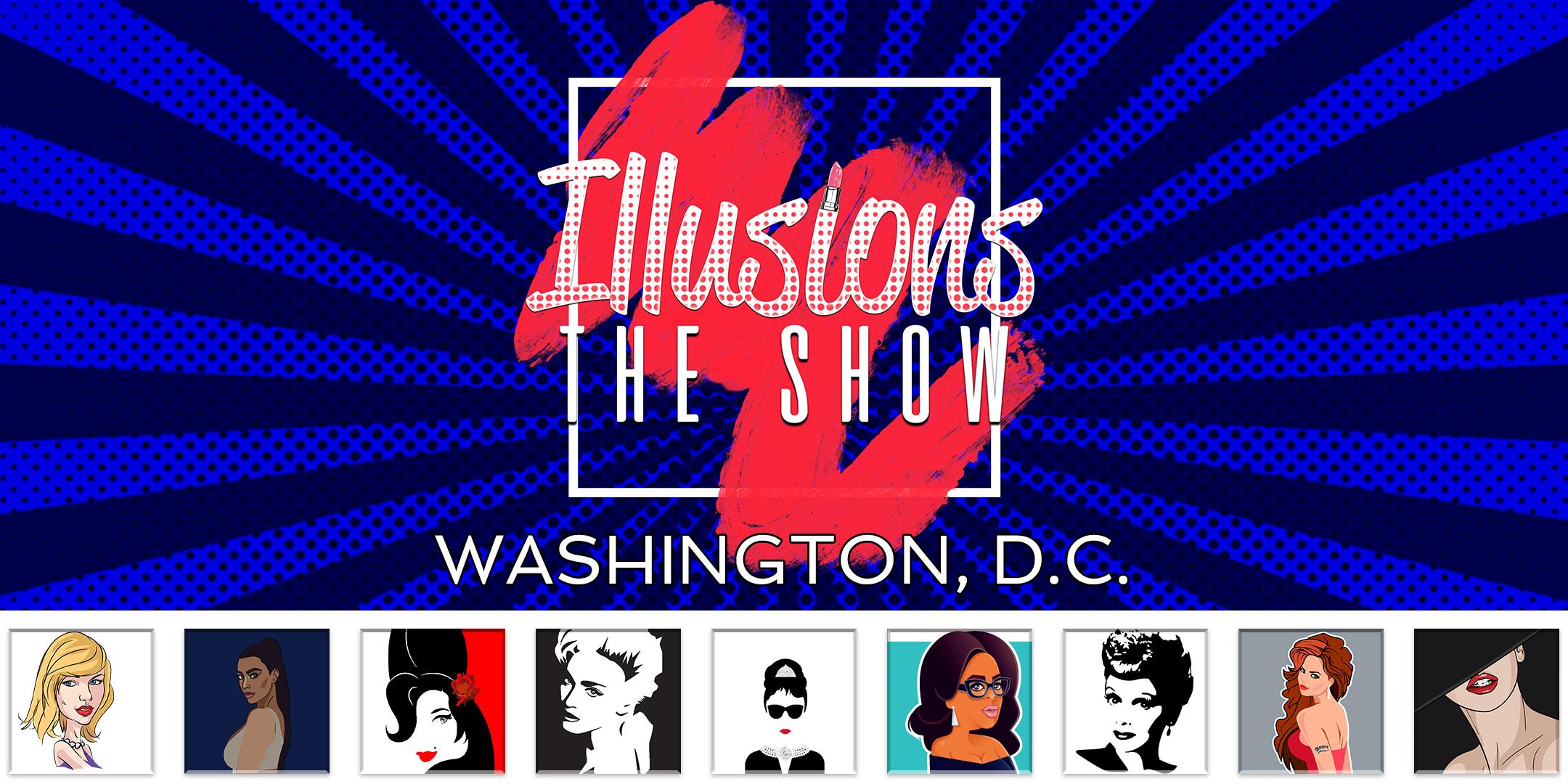 Illusions The Drag Queen Show Washington DC - Drag Queen Dinner Show - Washington DC