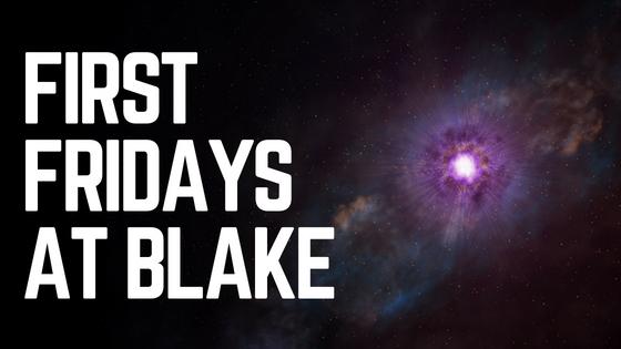 FIRST FRIDAYS AT BLAKE