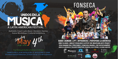 UNIDOS EN LA MUSICA: A LATIN AMERICAN FESTIVAL BRINGS TRADITIONS AND  CULTURE TO LIFE THIS MAY 6 IN THE HEART OF HISTORIC ST. AUGUSTINE