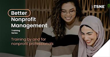 Better Nonprofit Management Training Series