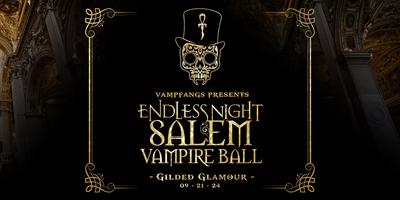 Salem, Massachusetts - Witch City - annual Vampire's Masquerade Ball oct  22nd!