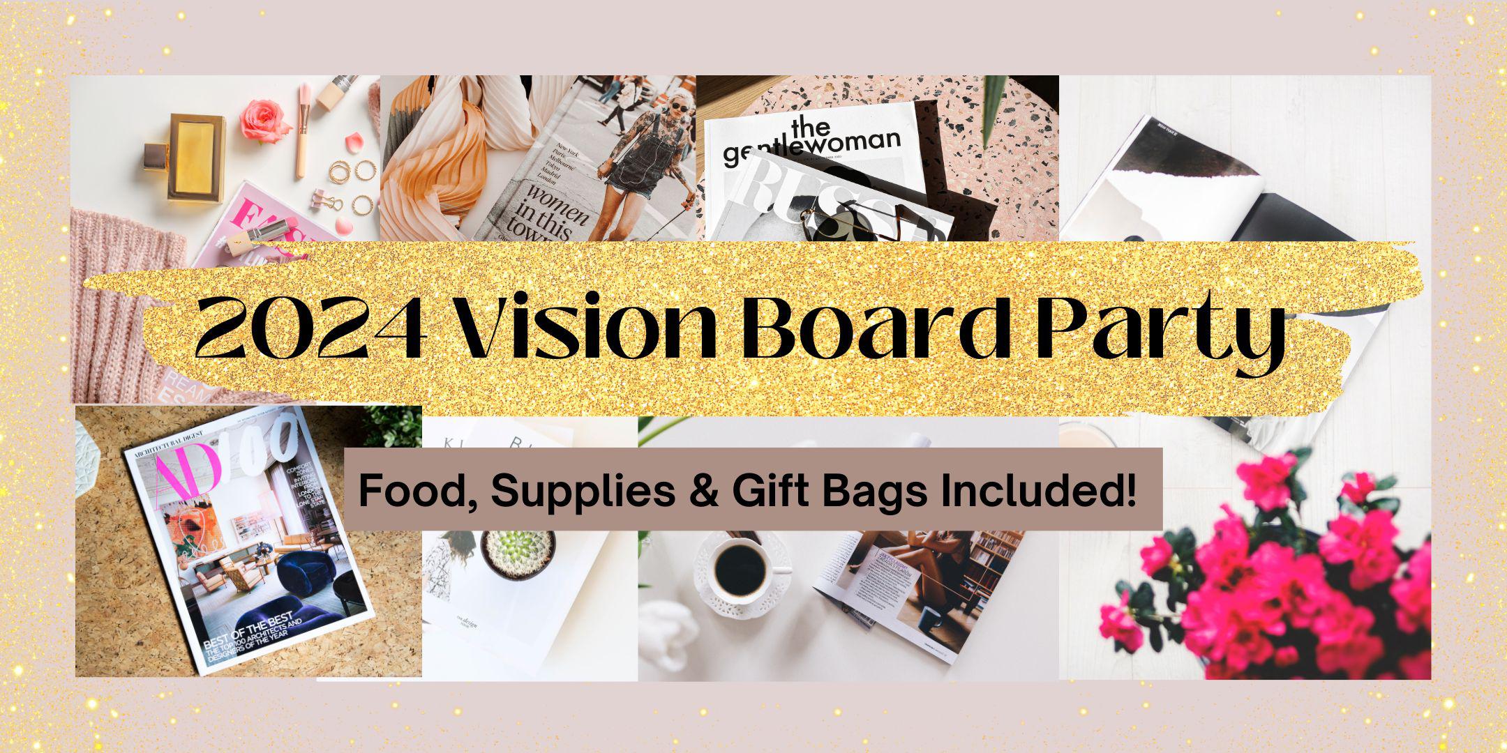 2024 VISION INTO REALITY Vision Board Party on