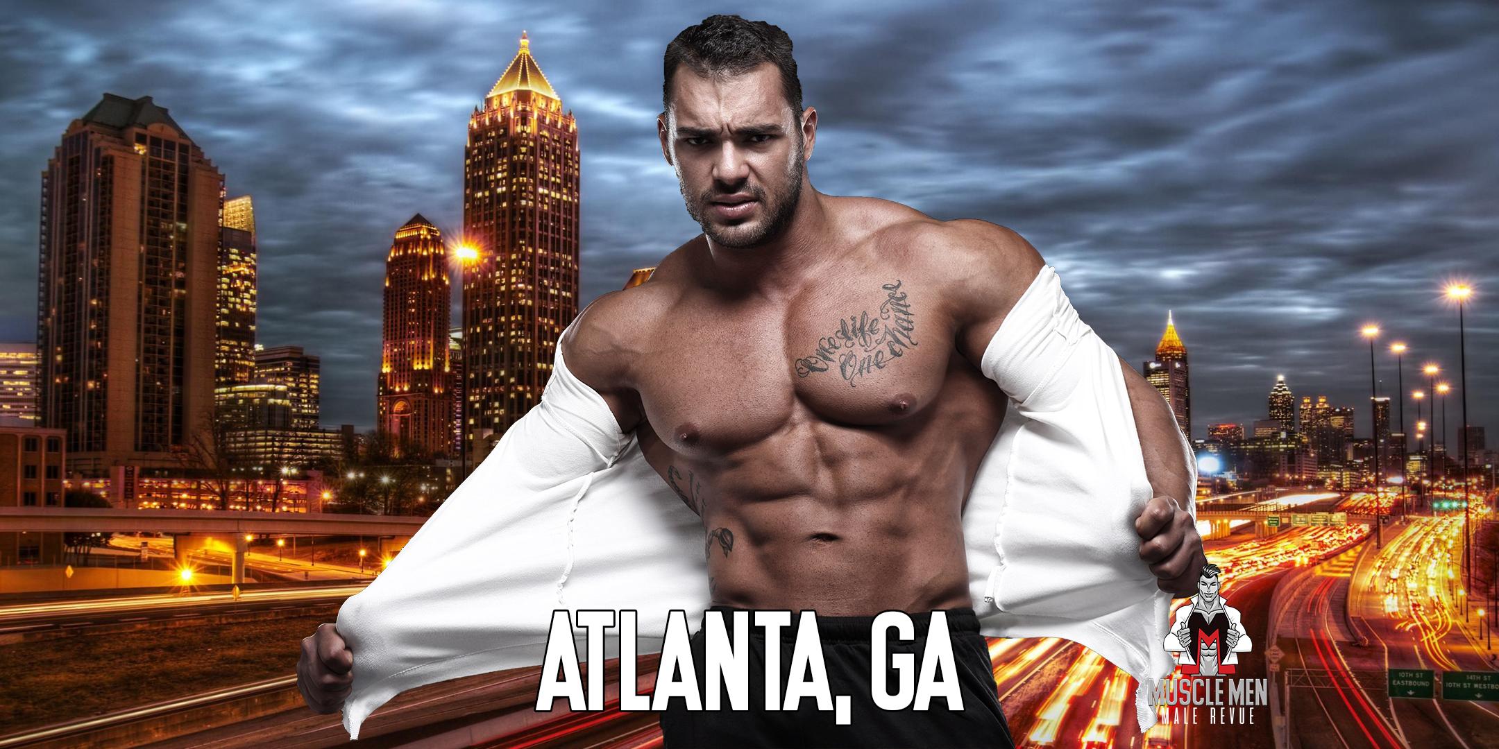 Muscle Men Male Strippers Revue & Male Strip Club Shows Atlanta GA - 8PM to 10PM