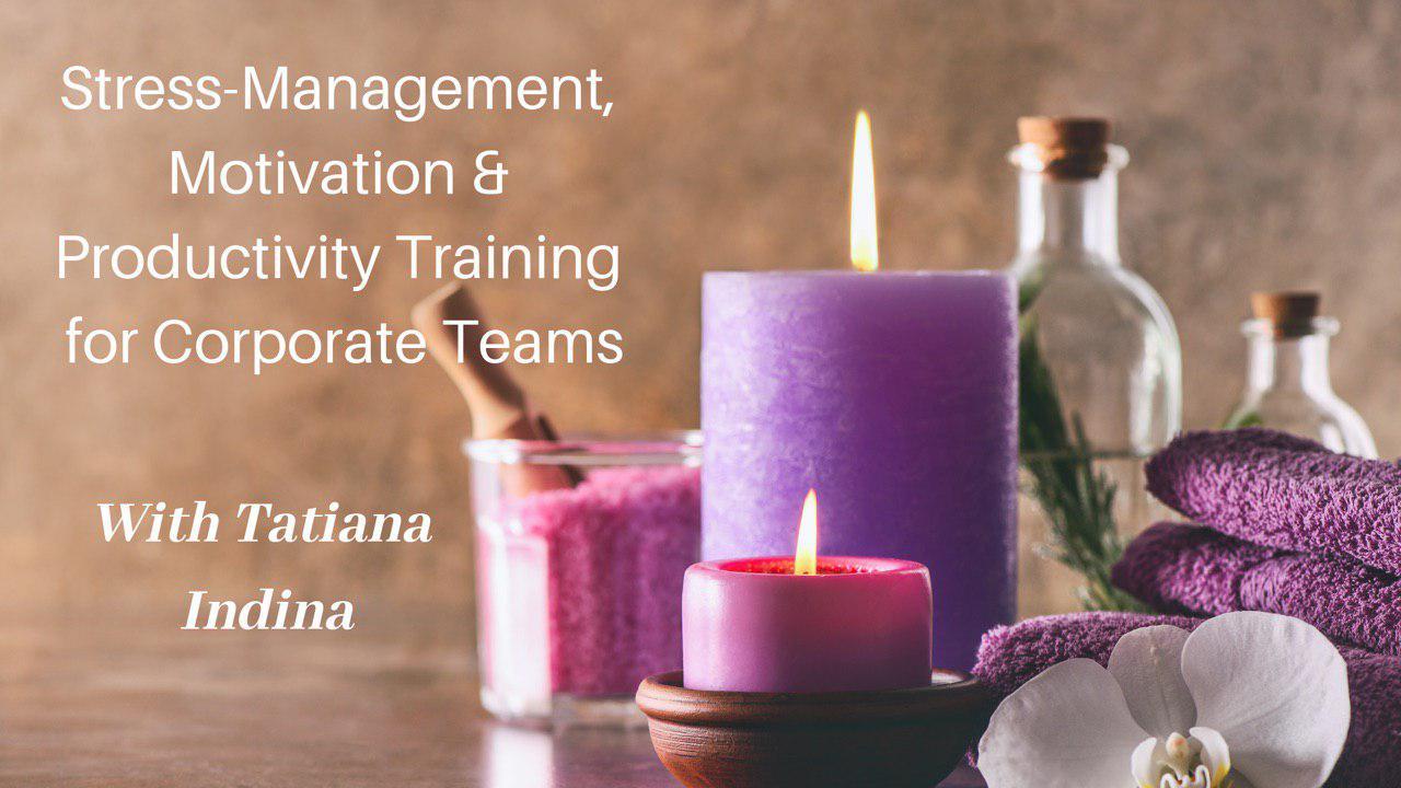 Stress Management, Motivation & Productivity Training for Corporate Teams (1Hour Webinar)