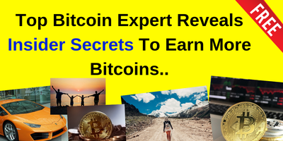 Top Bitcoin Expert Reveals Insider Secrets To Earn More Bitcoins - 