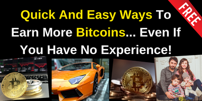 Quick And Easy Ways To Earn More Bitcoins Even If You Have No - 