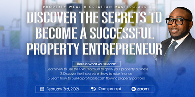 PROPERTY WEALTH CREATION ONLINE MASTERCLASS Tickets, Sat 3 Feb 2024 at ...