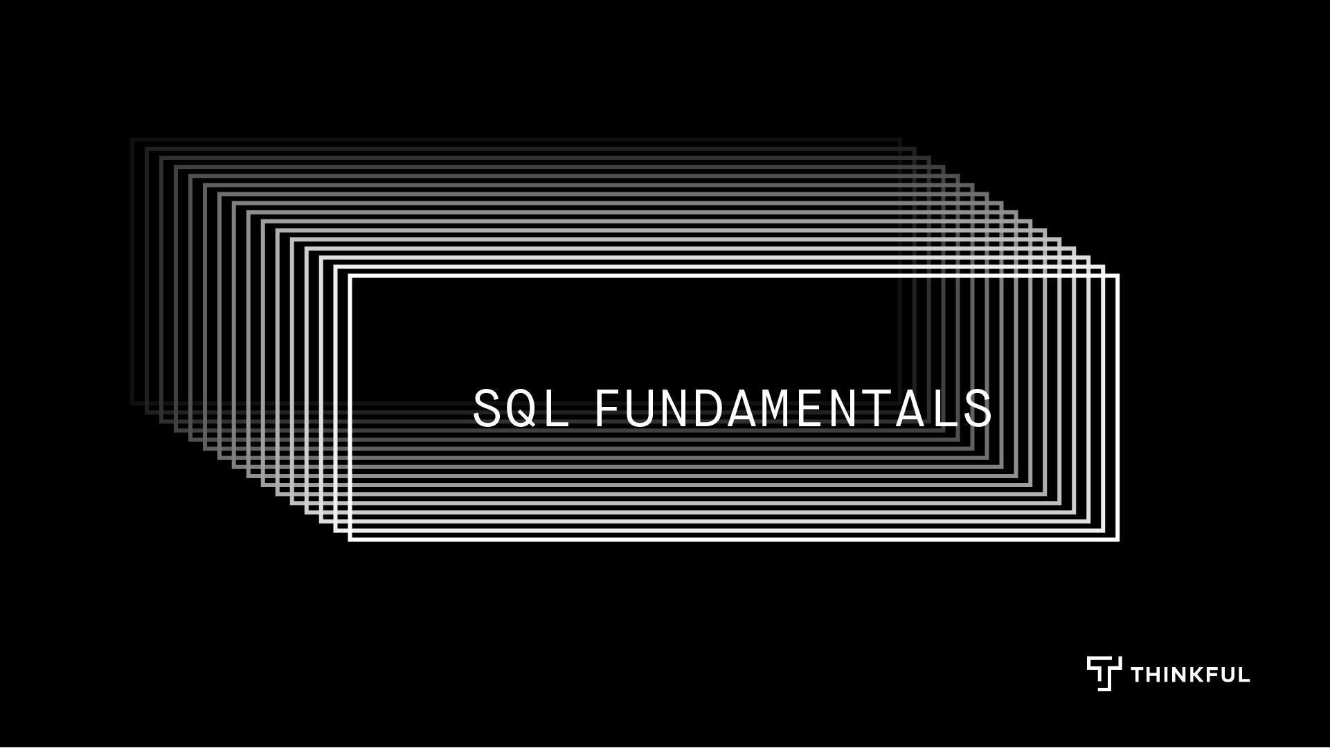 Thinkful Webinar | Intro to Data Analytics: SQL Fundamentals